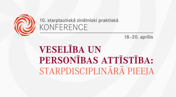 RSU notiks 10. starptautiskā konference “Veselība un personības attīstība: starpdisciplinārā pieeja”