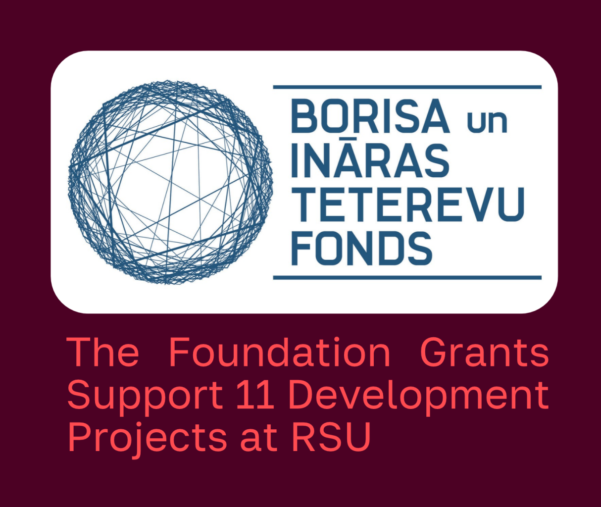 A poster featuring the Teterev Foundation logo and a statement that targeted grants have been awarded to 11 projects led by RSU academic staff