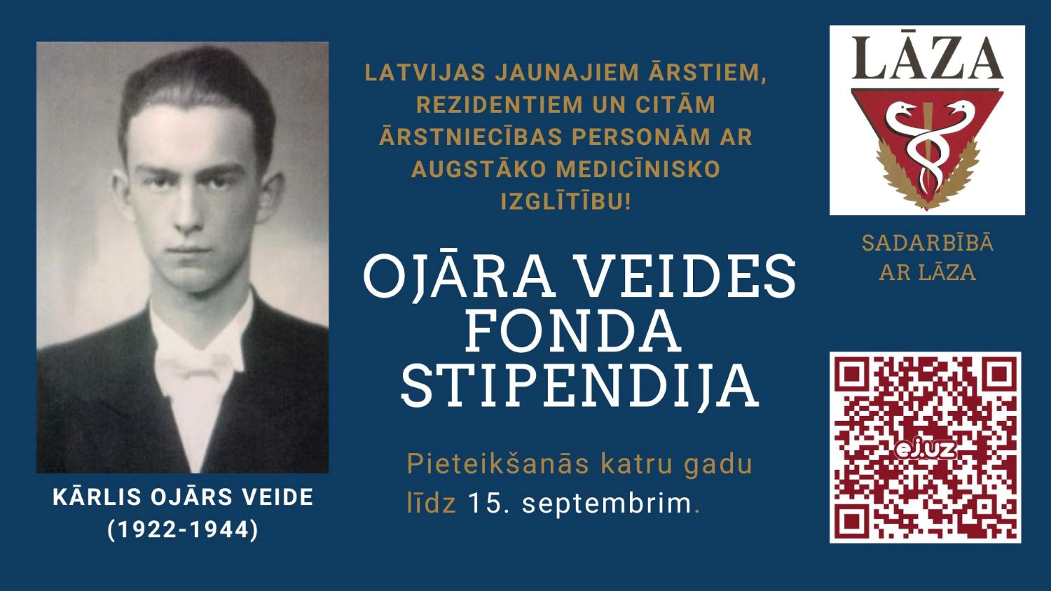 Katru gadu līdz 15. septembrim Latvijas medicīnas jaunie speciālisti var pieteikties Ojāra Veides fonda stipendijai. Reklāmas plakāts