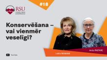 Konservēšana – vai vienmēr veselīgi? Raidieraksta "RSU Veselības ekspresis" jaunā epizode