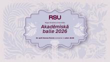 Aicinām darbiniekus, absolventus un studentus uz RSU Akadēmisko balli 2026